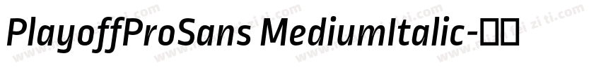 PlayoffProSans MediumItalic字体转换
